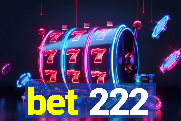 bet 222